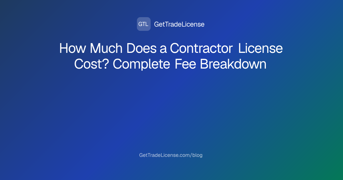 Contractor License Cost: Full Fee Breakdown